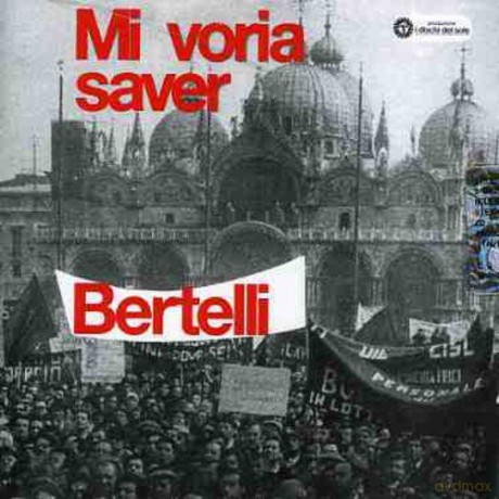 Gualtiero Bertelli: Mi Voria Saver [CD]