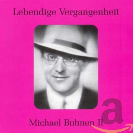 Michael Bohnen singt Arien und Lieder Vol.2 [CD]