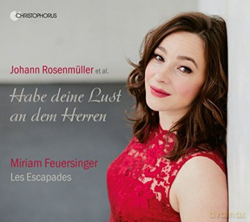 Miriam Feuersinger - Habe deine Lust an dem Herren (Geistliche Musik von Johann Rosenmuller und Zeitgenossen) [CD]