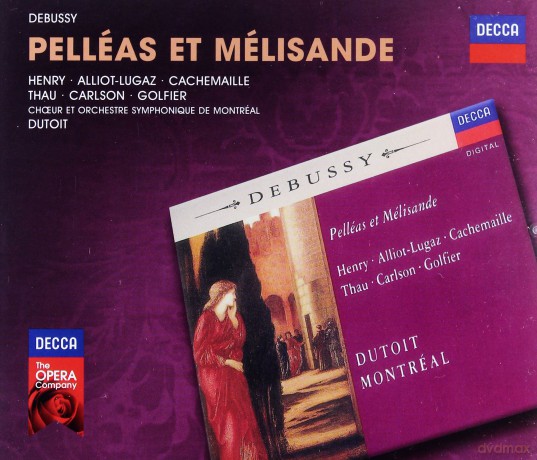 Charles Dutoit: Debussy:Pelleas Et Melisande (Decca Opera) [2CD]