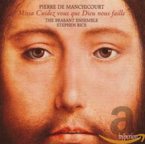 Pierre de Manchicourt: Missa Cuidez vous que Dieu nous faille [CD]