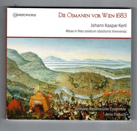 Johann Caspar Kerll: Missa in fletu solatium obsidionis Viennensis [CD]