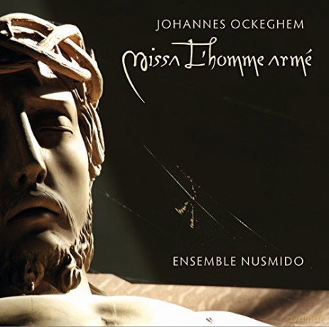 Johannes Ockeghem: Missa L'homme arme [CD]