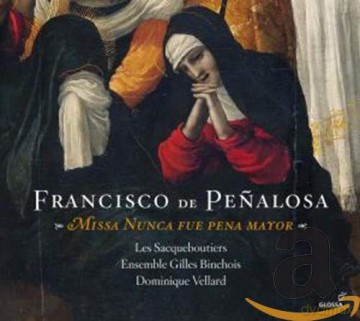 Francisco de Penalosa: Missa Nunca fue pena major [CD]