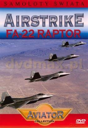 Samoloty świata 6: FA-22 Raptor [DVD]