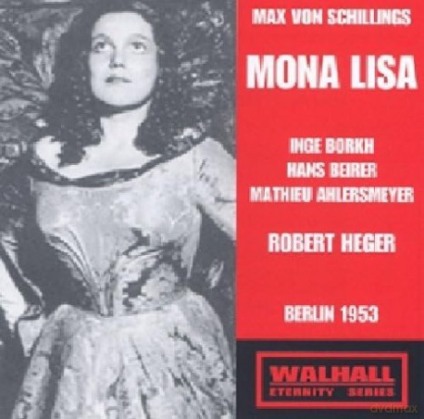 Max von Schillings: Mona Lisa [2CD]