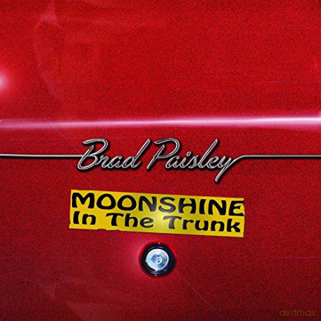 Brad Paisley: Moonshine In The Trunk [CD]