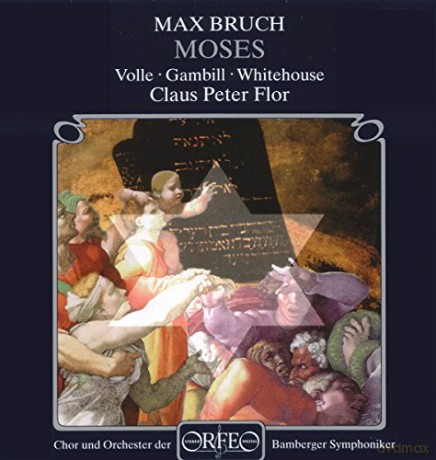 Max Bruch: Moses op.67 (Oratorium) [2CD]