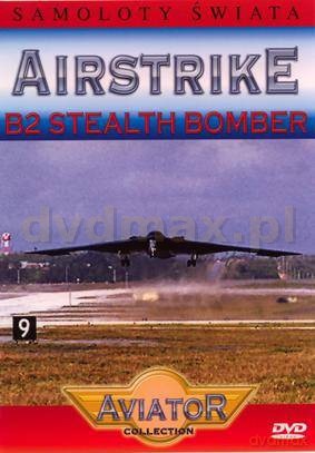 Samoloty świata 7: B2 Stealth Bomber [DVD]