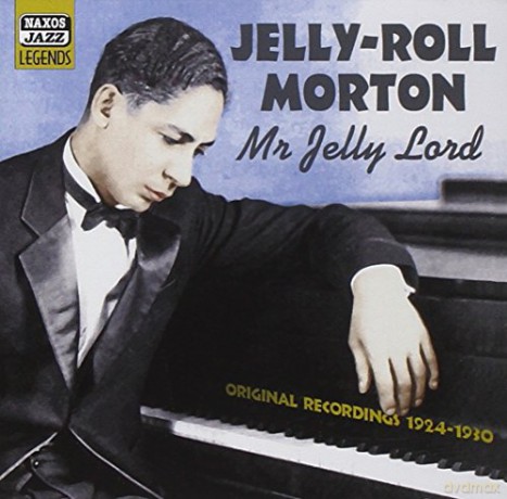 Jelly Roll Morton: Mr. Jelly Lord [CD]