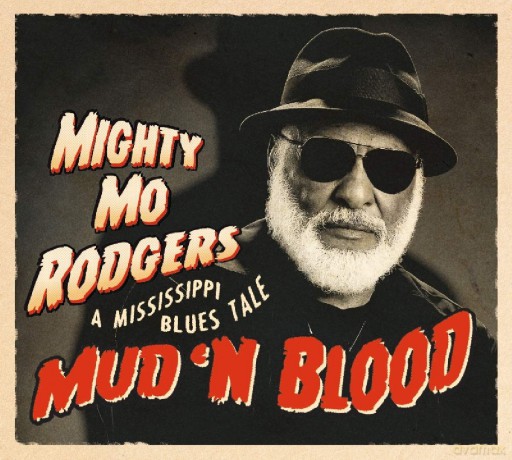 Mighty Mo Rodgers: Mud 'N Blood [CD]