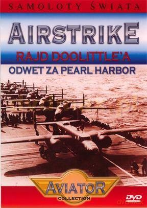 Samoloty świata 8: Rajd Doolittle'a - Odwet za Pearl Harbor [DVD]