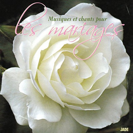 Musiques et chants pour les mariages [CD]