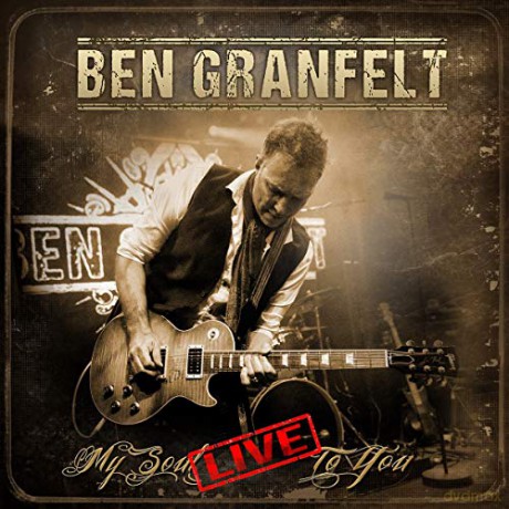 Ben Granfelt: My Soul Live To You [CD]