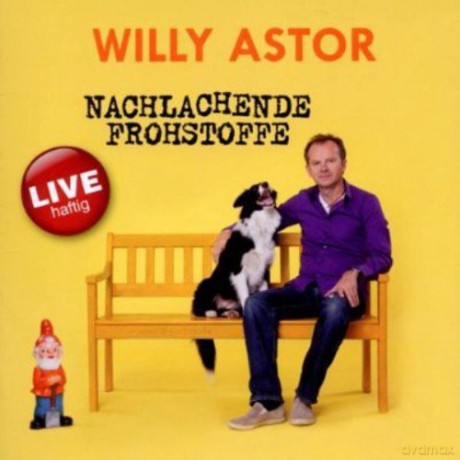 Willy Astor: Nachlachende Frohstoffe (Live-haftig) [CD]