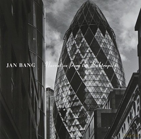 Jan Bang: Narrative From The Subtropics [CD]