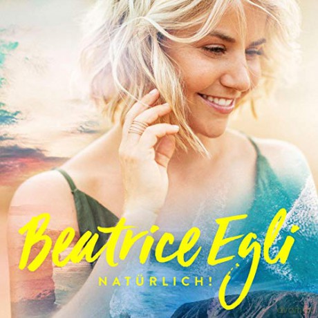 Beatrice Egli: Naturlich! [CD]