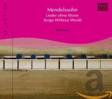 Naxos Selection: Mendelssohn - Lieder ohne Worte (Ausz.) [CD]
