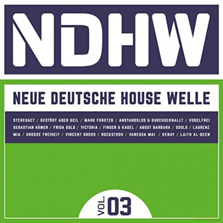 NDHW - Neue Deutsche House Welle Vol. 3 [3CD]