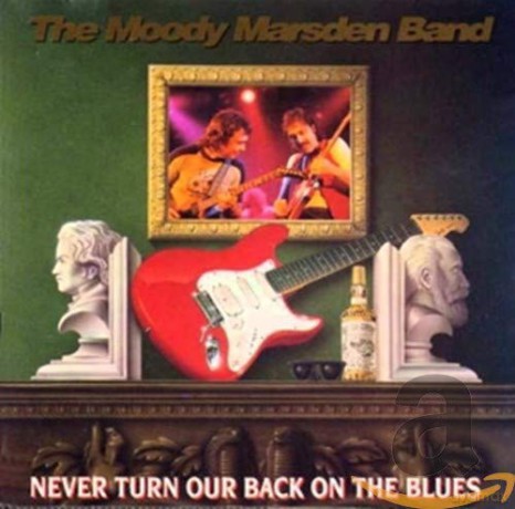 Moody Marsden Band: Never Turn Our Back On The Blues [CD]