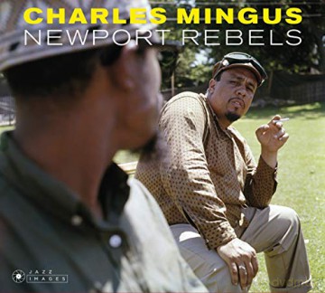 Charles Mingus: Newport Rebels (Limited) [2CD]