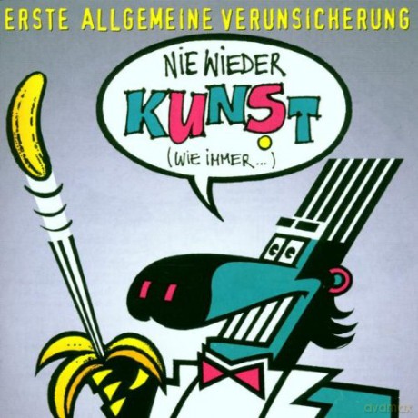 Erste Allgemeine Verunsicherung: Nie wieder Kunst (wie immer) [CD]