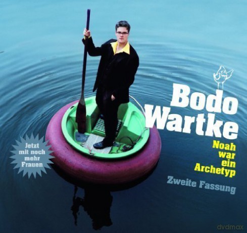 Bodo Wartke: Noah war ein Archetyp: Zweite Fassung [CD]
