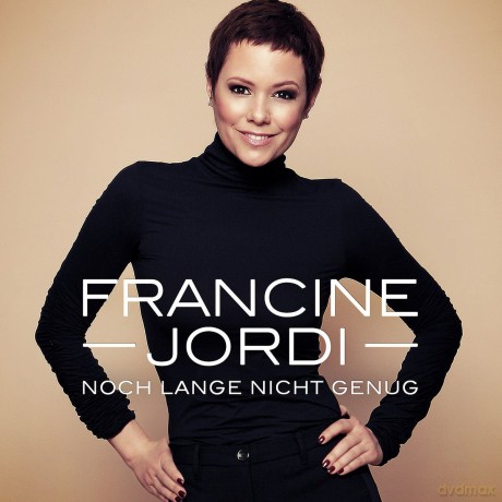 Francine Jordi: Noch lange nicht genug [CD]