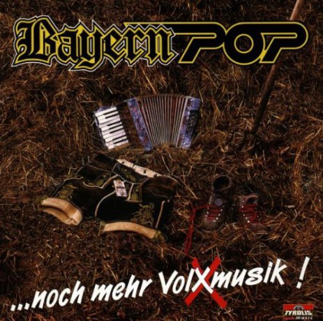 Bayern Pop: Noch mehr Volxmusik [CD]
