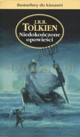 Niedokończone Opowieści - J.R.R. Tolkien [KSIĄŻKA]