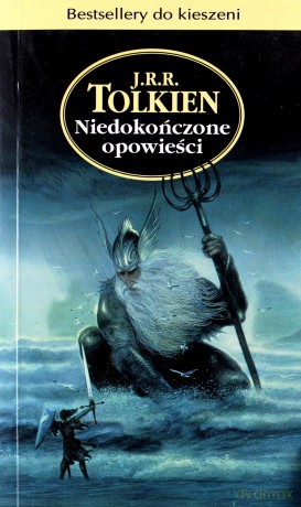 Niedokończone Opowieści - J.R.R. Tolkien [KSIĄŻKA]