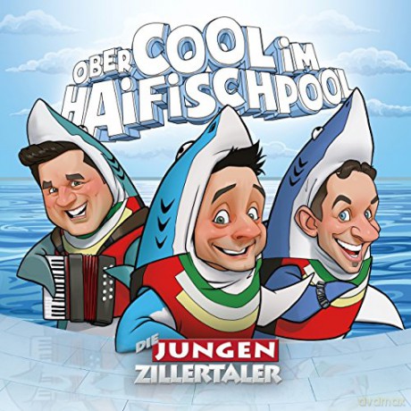 Die Jungen Zillertaler: Obercool im Haifischpool [CD]
