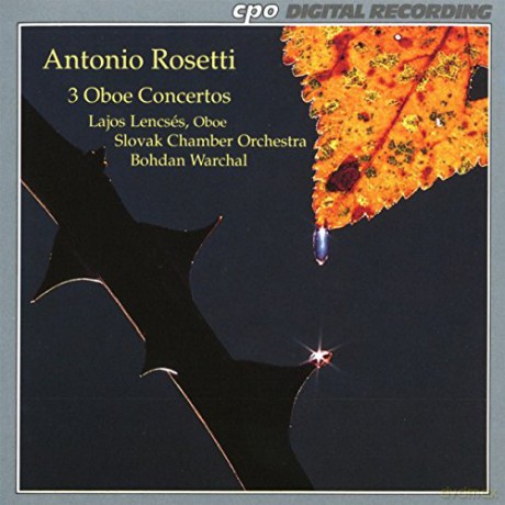 Antonio Rosetti: Oboenkonzerte C-dur,D-dur,F-dur (Murray C28,31,33) [CD]