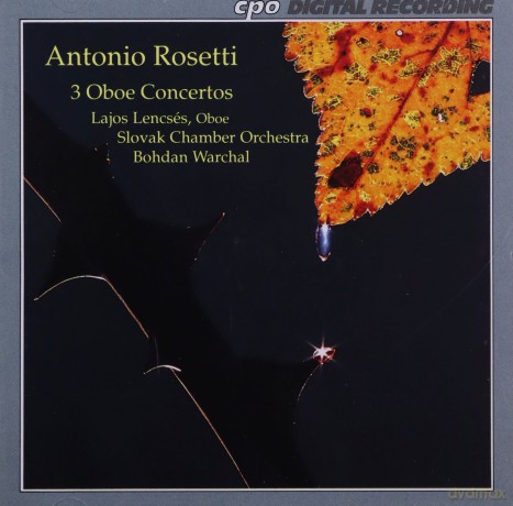 Antonio Rosetti: Oboenkonzerte C-dur,D-dur,F-dur (Murray C28,31,33) [CD]