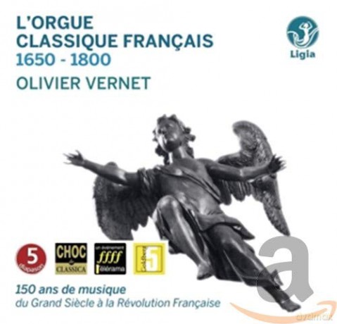 Guillaume-Antoine Calviere: Olivier Vernet - L'Orgue Classique Francais 1650-1800 [CD]