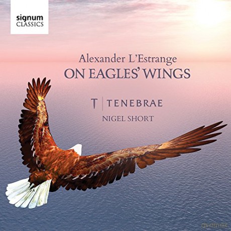 Alexander L'Estrange: On Eagles' Wings - Geistliche Chorwerke [CD]