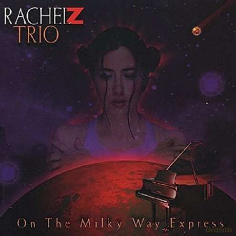 Rachel Z: On The Milkyway Express [CD]