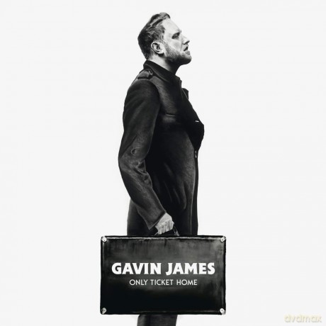 Gavin James: Only Ticket Home [CD]