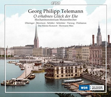 Georg Philipp Telemann: Oratorium fur die goldene Hochzeit Mutzenbecher [2CD]