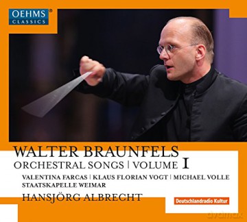 Walter Braunfels: Orchesterlieder Vol.1 [CD]