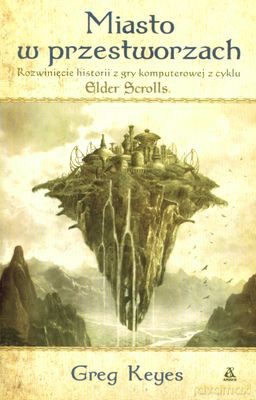 Miasto W Przestworzach - Greg Keyes [KSIĄŻKA]