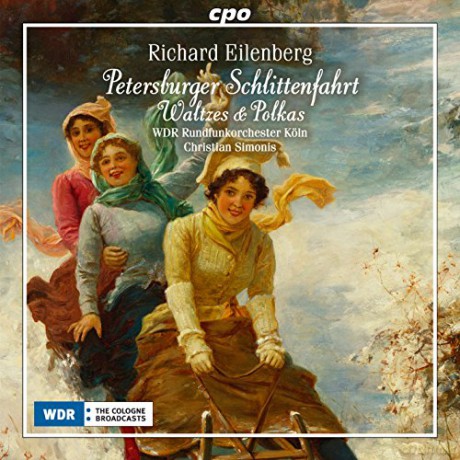 Richard Eilenberg: Orchesterwerke Petersburger Schlittenfahrt [CD]
