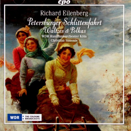 Richard Eilenberg: Orchesterwerke Petersburger Schlittenfahrt [CD]