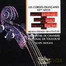 Orchestre de Chambre National de Toulouse - Les Cordes Francaises XXeme Siss¨cle [CD]