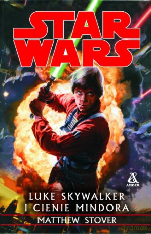 Luke Skywalker I Cienie Mindora - Matthew Stover [KSIĄŻKA]