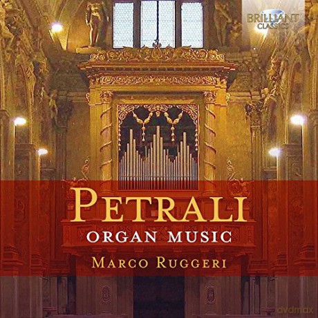 Vincenzo Antonio Petrali: Orgelwerke [2CD]