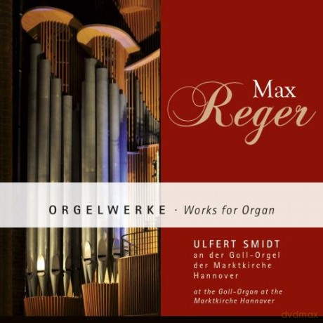 Max Reger: Orgelwerke [CD]