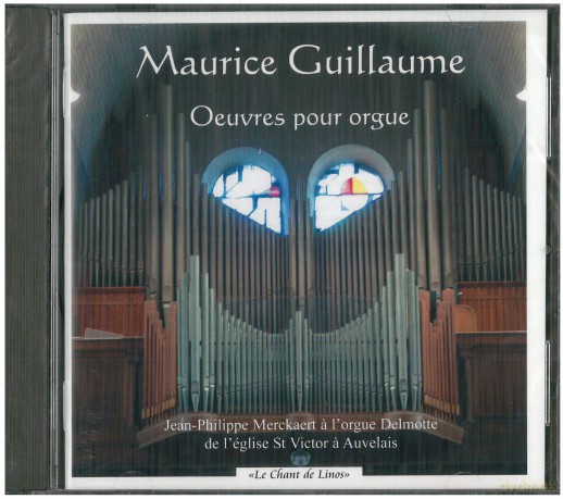 Maurice Guillaume: Orgelwerke [CD]