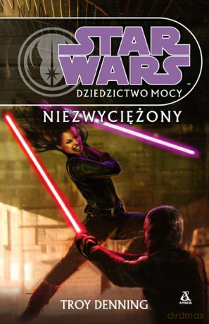 Dziedzictwo Mocy 9. Niezwyciężony - Troy Denning [KSIĄŻKA]