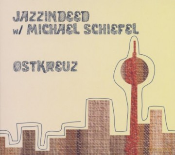JazzIndeed: Ostkreuz [CD]
